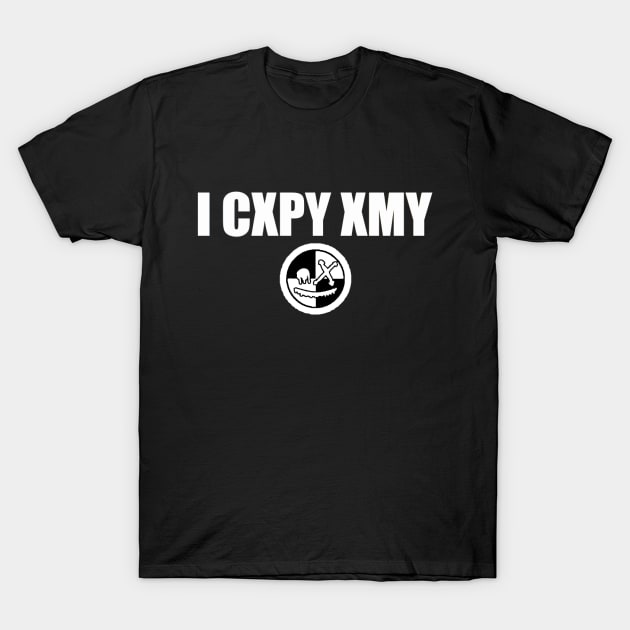 13XD XMY ''I CXPY XMY'' T-Shirt by KVLI3N